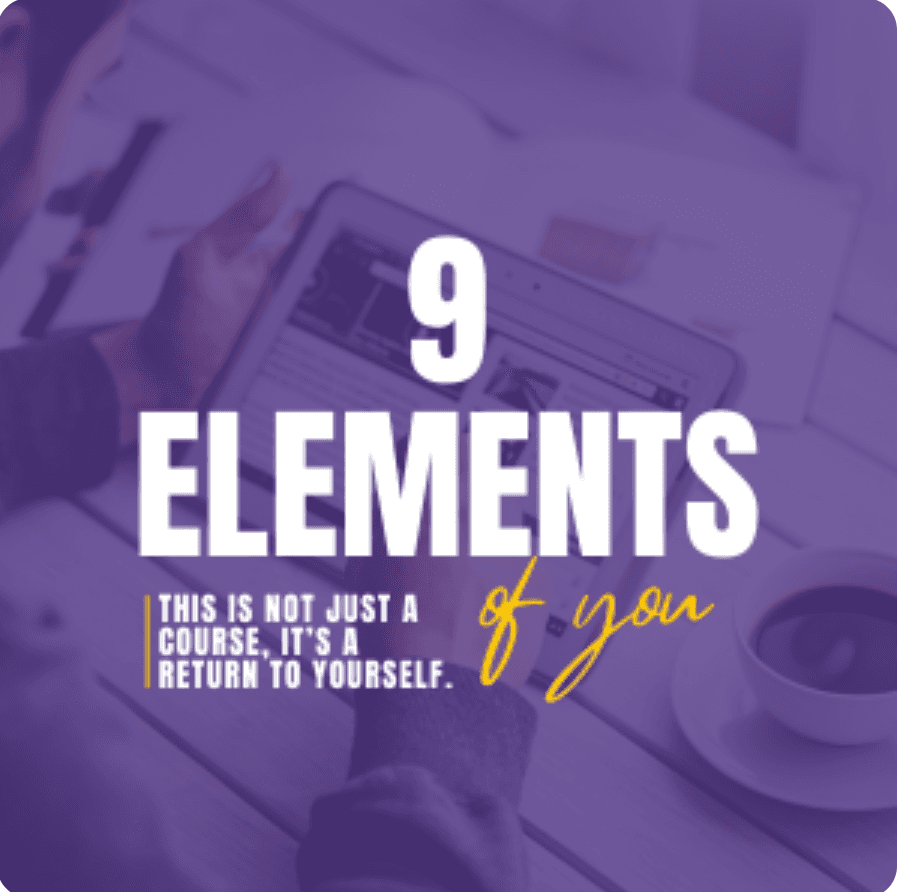 The 9 Elements of You